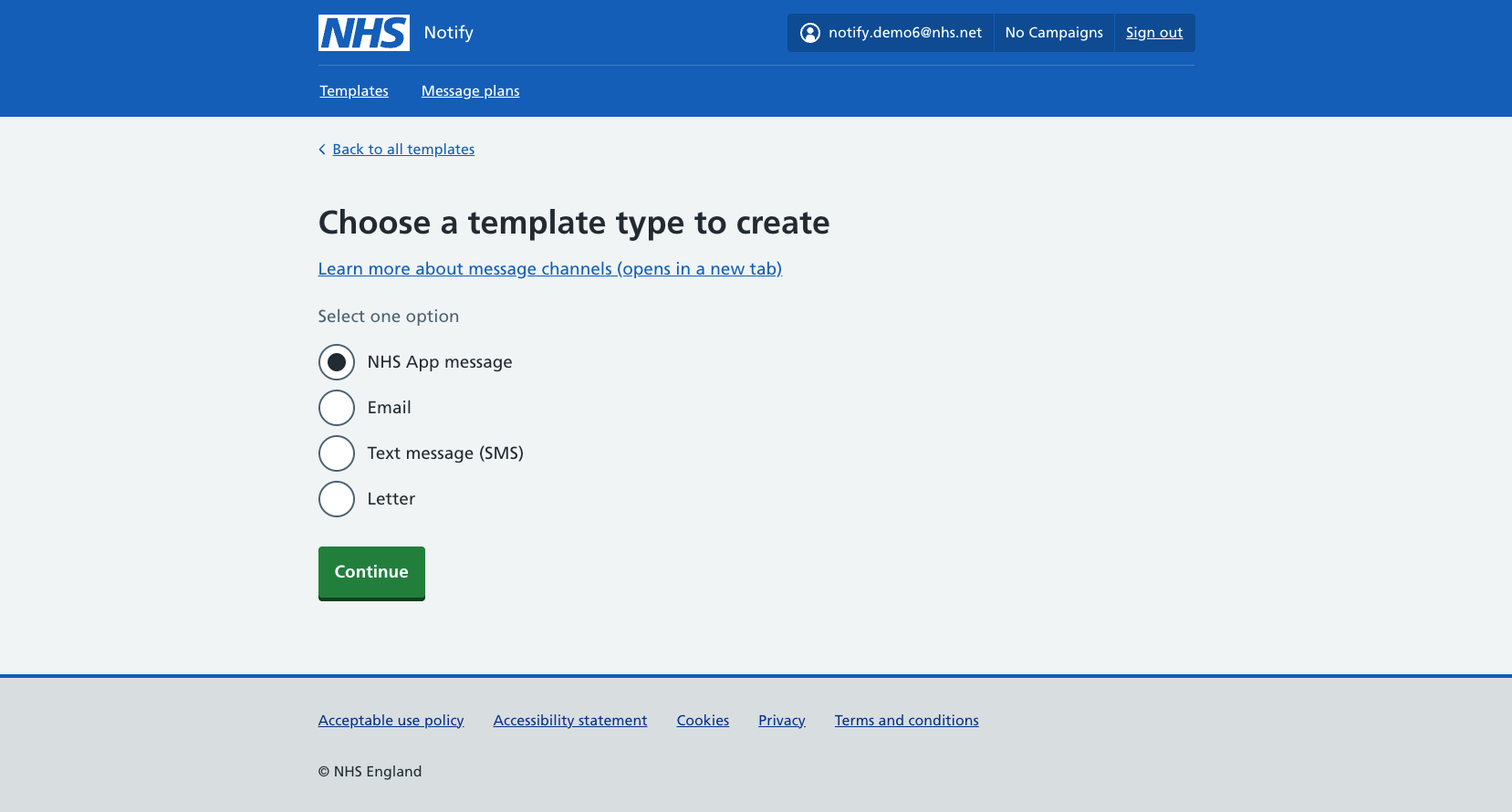Image of an NHS Notify screen titled Choose a template type to create. Four options are presented as radio buttons, including NHS App message, email, text message (SMS), and letter. Text above the radio buttons asks the user to select one option. A black dot shows the NHS App message option has been selected. A green continue button is located at the bottom of the screen.
